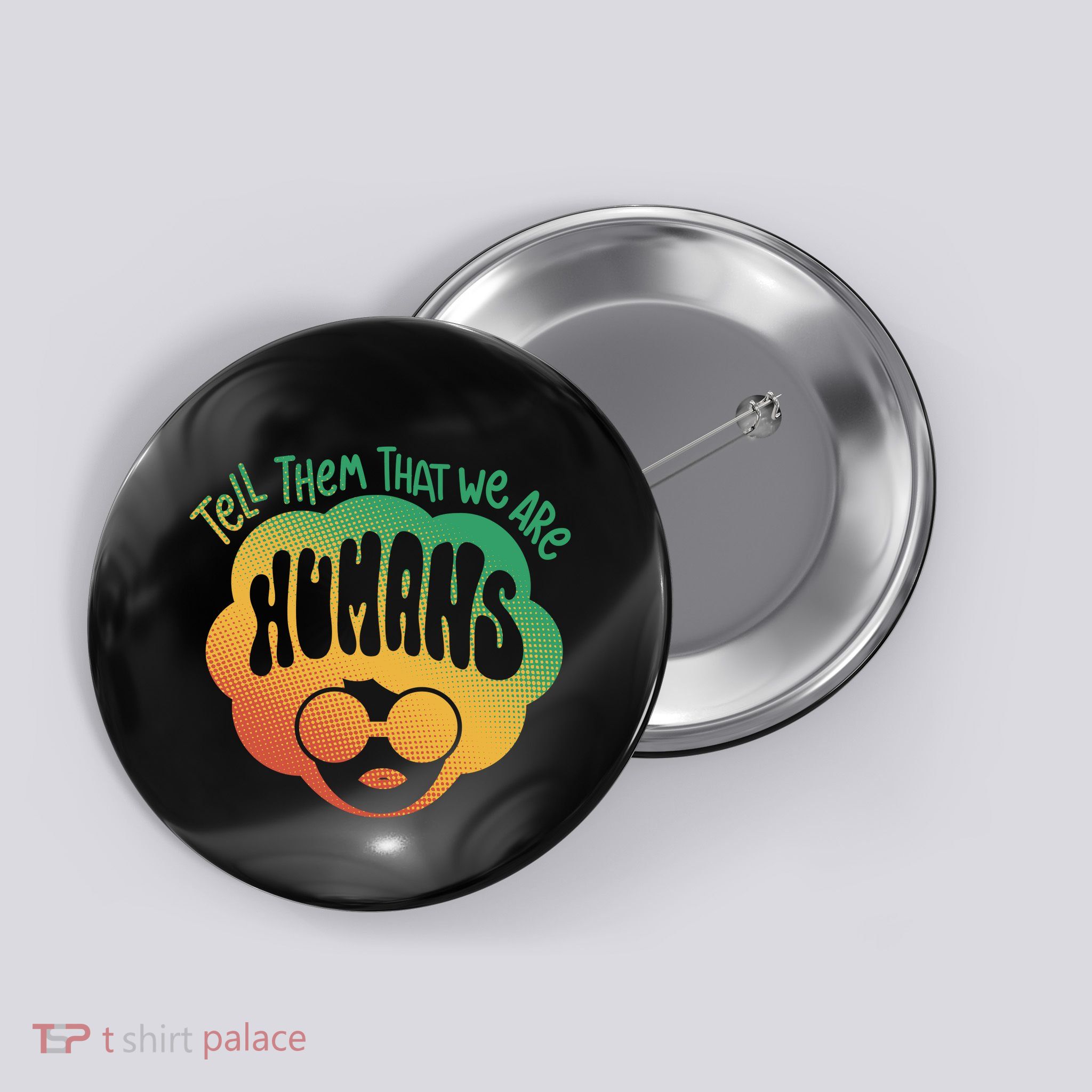 Tell Them That We Are Humans Juneteenth Button