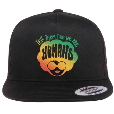 Tell Them That We Are Humans Juneteenth Flatbill Hat
