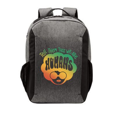 Tell Them That We Are Humans Juneteenth Vector Backpack