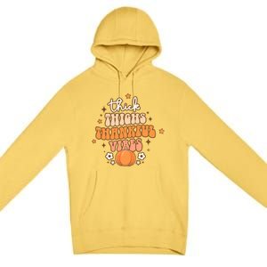 Thick Thighs Thankful Vibes Retro Wavy Flowers Pumpkin Fall Gift Premium Pullover Hoodie