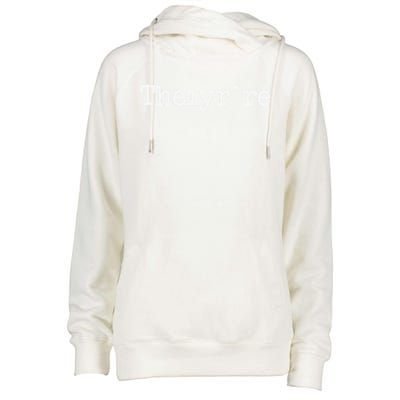 Theiyr&X27;Re Their There They&X27;Re Grammer Typo Womens Funnel Neck Pullover Hood