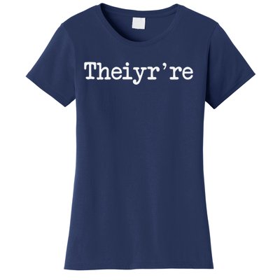 Theiyr&X27;Re Their There They&X27;Re Grammer Typo Women's T-Shirt