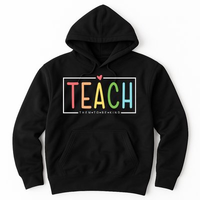Teach Them To Be Kind Hoodie