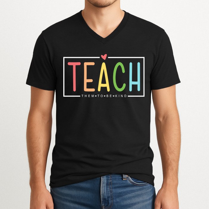 Teach Them To Be Kind V-Neck T-Shirt