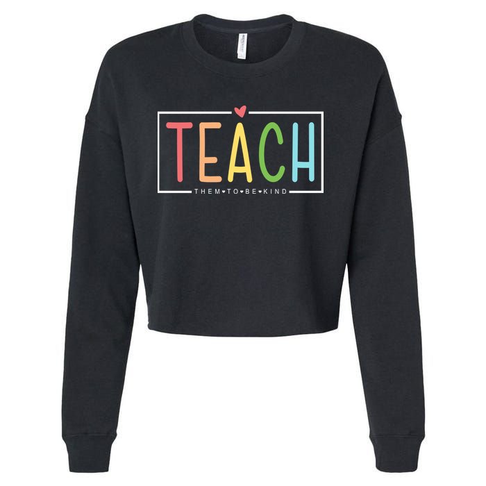 Teach Them To Be Kind Cropped Pullover Crew