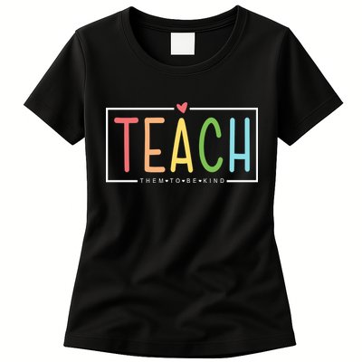 Teach Them To Be Kind Womens T-Shirt