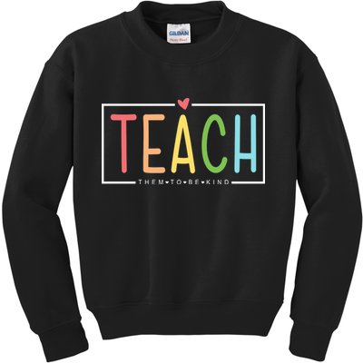 Teach Them To Be Kind Kids Sweatshirt