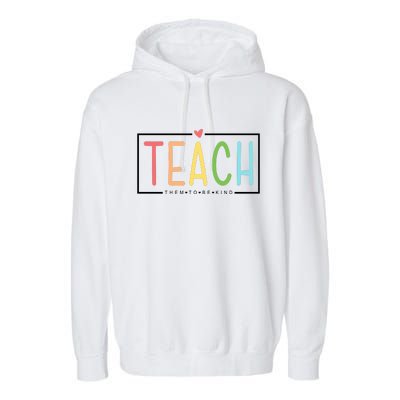 Teach Them To Be Kind Garment-Dyed Fleece Hoodie