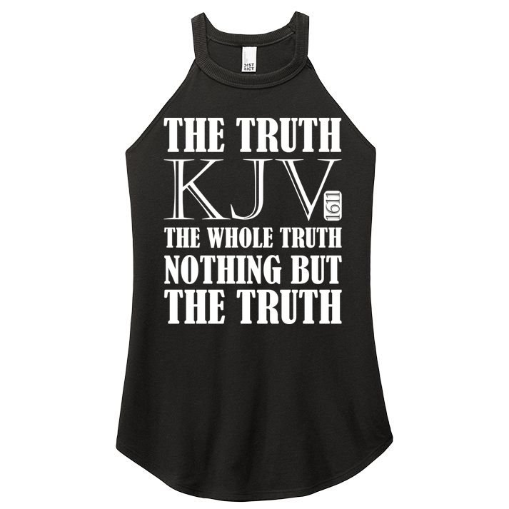 The Truth The Whole Truth Nothing But The Truth Kjv 1611 Gift Women's Perfect Tri Rocker Tank