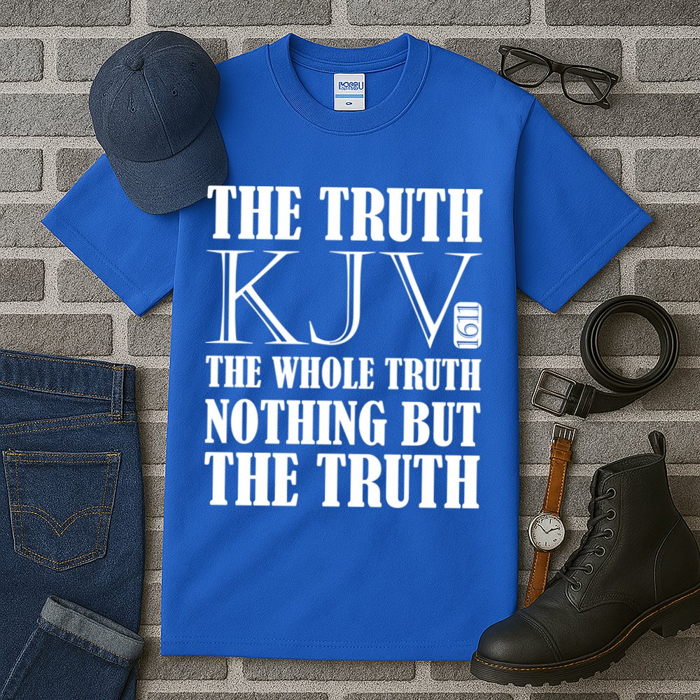 The Truth The Whole Truth Nothing But The Truth Kjv 1611 Gift Tall T-Shirt