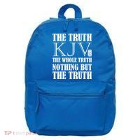 The Truth The Whole Truth Nothing But The Truth Kjv 1611 Gift 16 in Basic Backpack