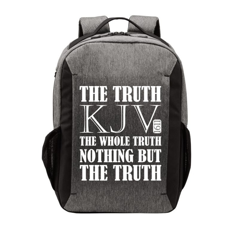 The Truth The Whole Truth Nothing But The Truth Kjv 1611 Gift Vector Backpack