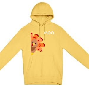 Thanksgiving Time Turkey Moo Funny Thanksgiving Premium Pullover Hoodie