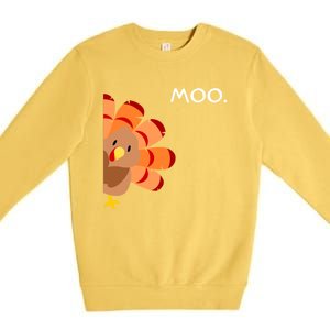 Thanksgiving Time Turkey Moo Funny Thanksgiving Premium Crewneck Sweatshirt