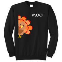 Thanksgiving Time Turkey Moo Funny Thanksgiving Sweatshirt