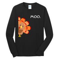 Thanksgiving Time Turkey Moo Funny Thanksgiving Tall Long Sleeve T-Shirt