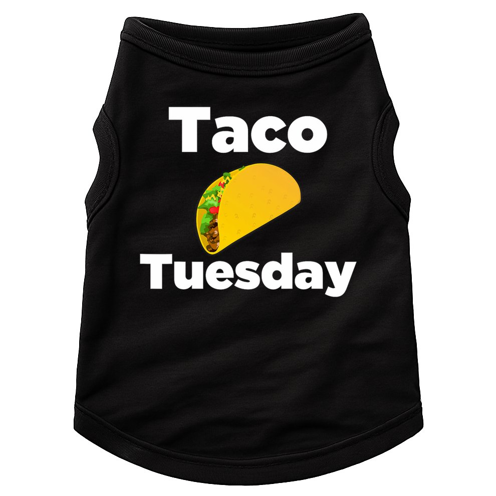 Taco Tuesday Taco Tuesday Doggie Tank