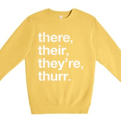 There Their They’Re Thurr. Premium Crewneck Sweatshirt