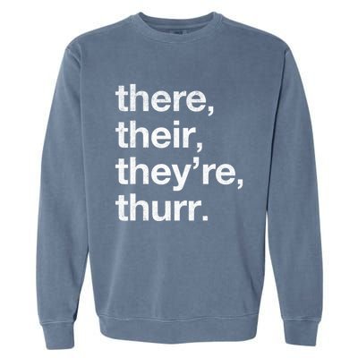 There Their They’Re Thurr. Garment-Dyed Sweatshirt