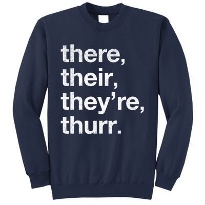 There Their They’Re Thurr. Sweatshirt