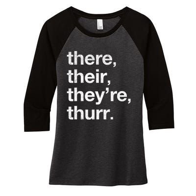 There Their They’Re Thurr. Women's Tri-Blend 3/4-Sleeve Raglan Shirt