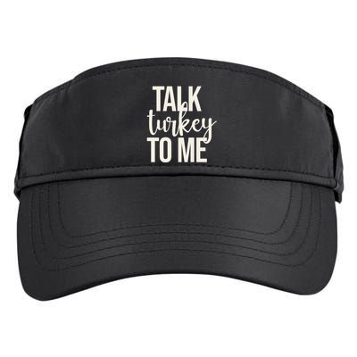 Talk Turkey To Me Funny Thanksgiving Holiday Adult Drive Performance Visor