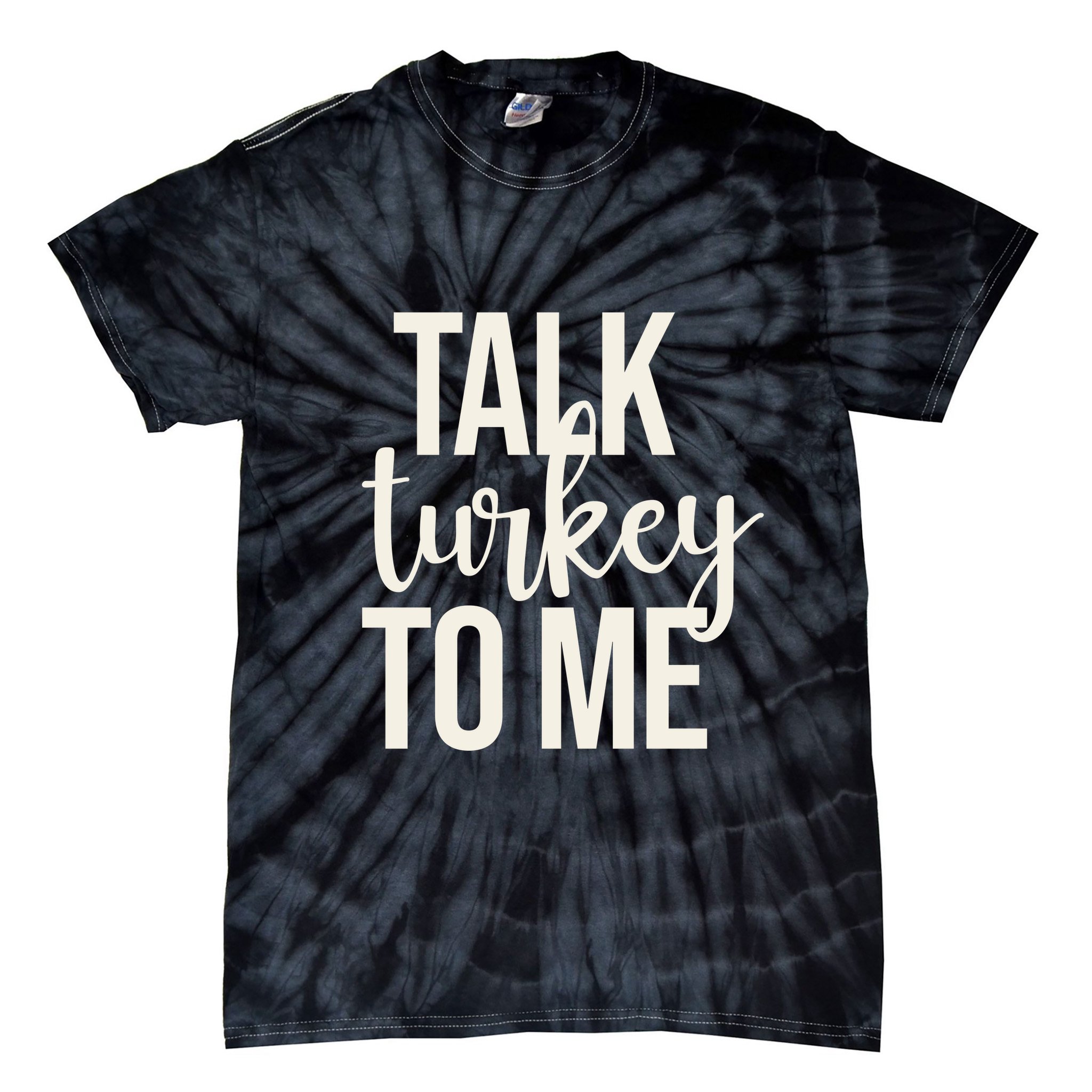 Talk Turkey To Me Funny Thanksgiving Holiday Tie-Dye T-Shirt