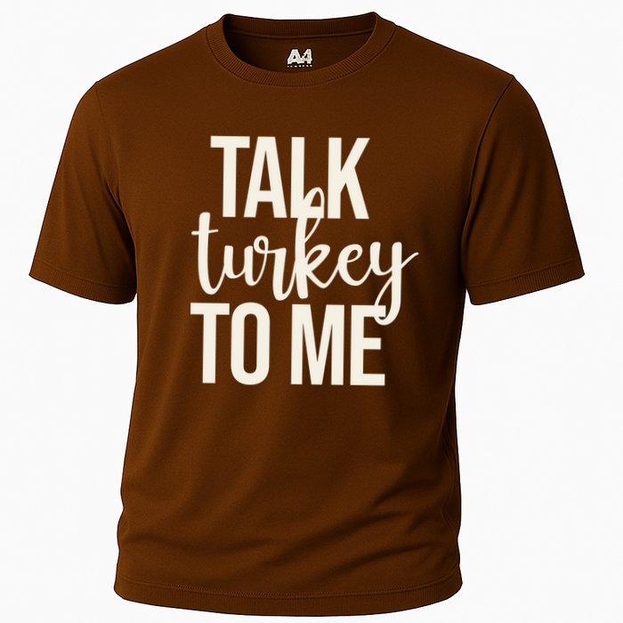 Talk Turkey To Me Funny Thanksgiving Holiday Cooling Performance Crew T-Shirt