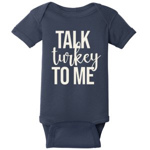 Talk Turkey To Me Funny Thanksgiving Holiday Baby Bodysuit