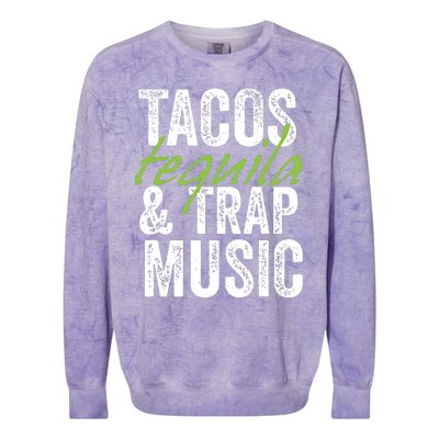 Tacos Tequila Trap Music Funny Hiphop Lover Gift Women Colorblast Crewneck Sweatshirt