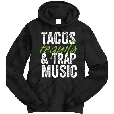 Tacos Tequila Trap Music Funny Hiphop Lover Gift Women Tie Dye Hoodie