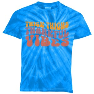 Thick Thighs Thankful Vibes Cute Fall Funny Thanksgiving Cool Gift Kids Tie-Dye T-Shirt