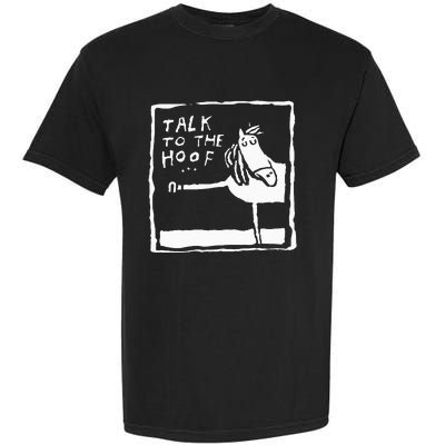 Talk To The Hoof Horseback Riding Garment-Dyed Heavyweight T-Shirt