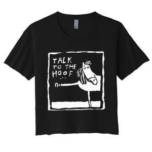 Talk To The Hoof Horseback Riding Women's Crop Top Tee