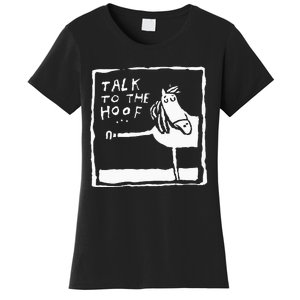 Talk To The Hoof Horseback Riding Women's T-Shirt