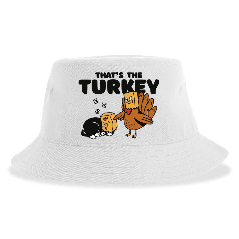 That's The Turkey Funny Thanksgiving Cat Sustainable Bucket Hat