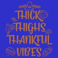 Thick Thighs Thankful Vibes Thanksgiving Turkey Trot Workout Gift Tall T-Shirt