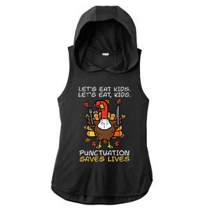 Thanksgiving Teacher Turkey Lets Eat Punctuation Ladies PosiCharge Tri-Blend Wicking Draft Hoodie Tank