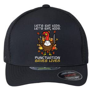 Thanksgiving Teacher Turkey Lets Eat Punctuation Flexfit Unipanel Trucker Cap