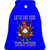 Thanksgiving Teacher Turkey Lets Eat Punctuation Ceramic Bell Ornament