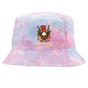 Thanksgiving Teacher Turkey Lets Eat Punctuation Tie-Dyed Bucket Hat