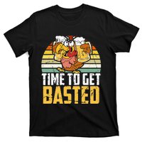 Turkey Time To Get Basted Retro Happy Thanksgiving T-Shirt