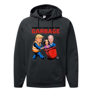 Time To Take Out The Garbage Funny Garbage For Trump 2024 Performance Fleece Hoodie