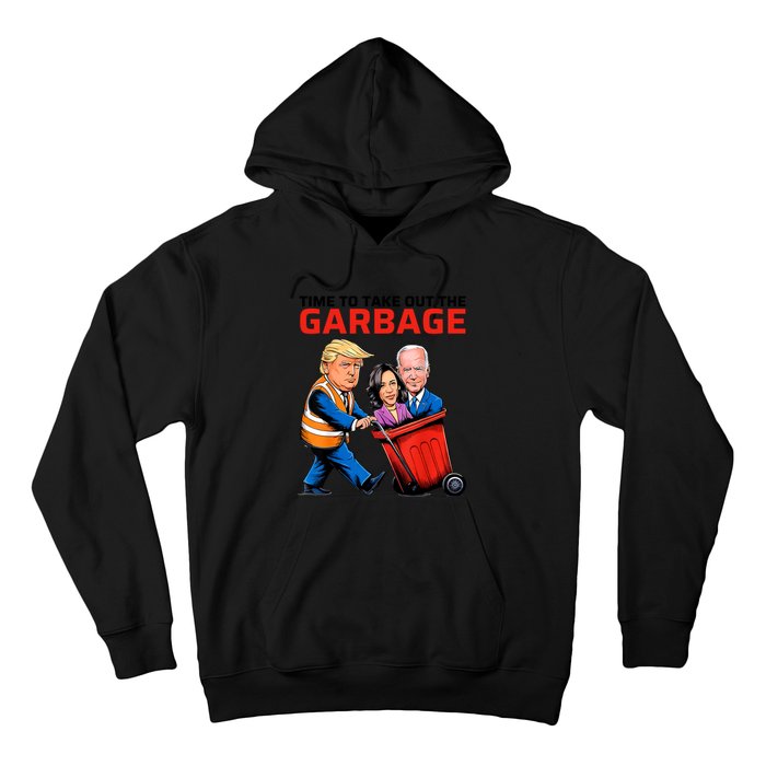 Time To Take Out The Garbage Funny Garbage For Trump 2024 Hoodie