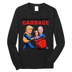 Time To Take Out The Garbage Funny Garbage For Trump 2024 Long Sleeve Shirt