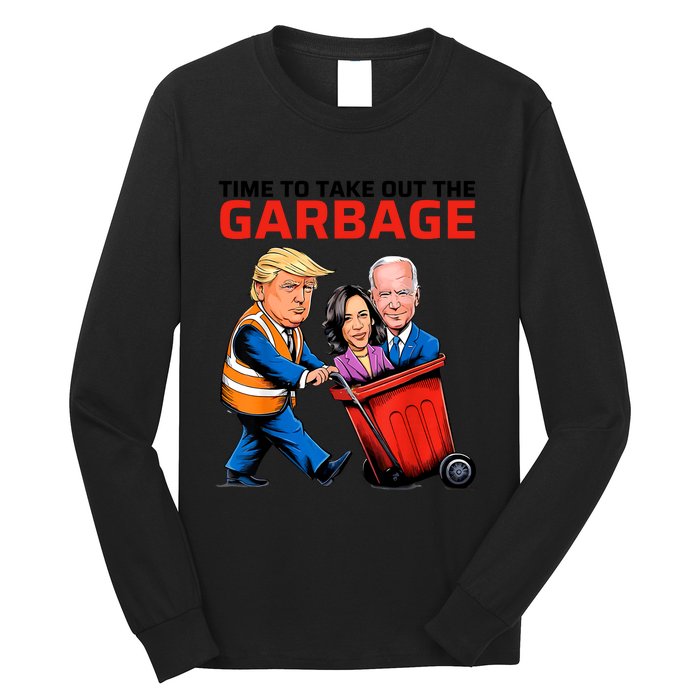 Time To Take Out The Garbage Funny Garbage For Trump 2024 Long Sleeve Shirt