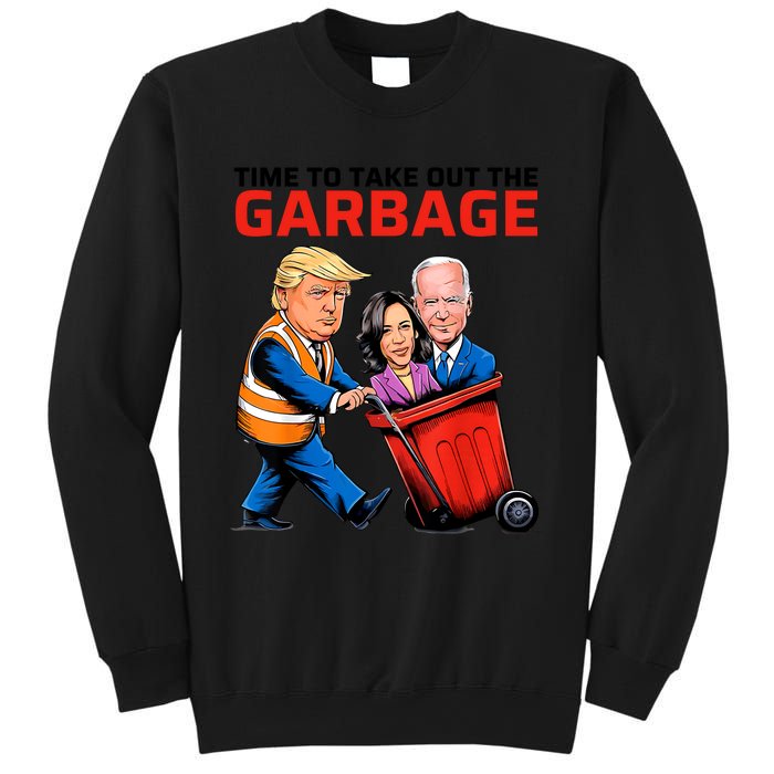 Time To Take Out The Garbage Funny Garbage For Trump 2024 Sweatshirt