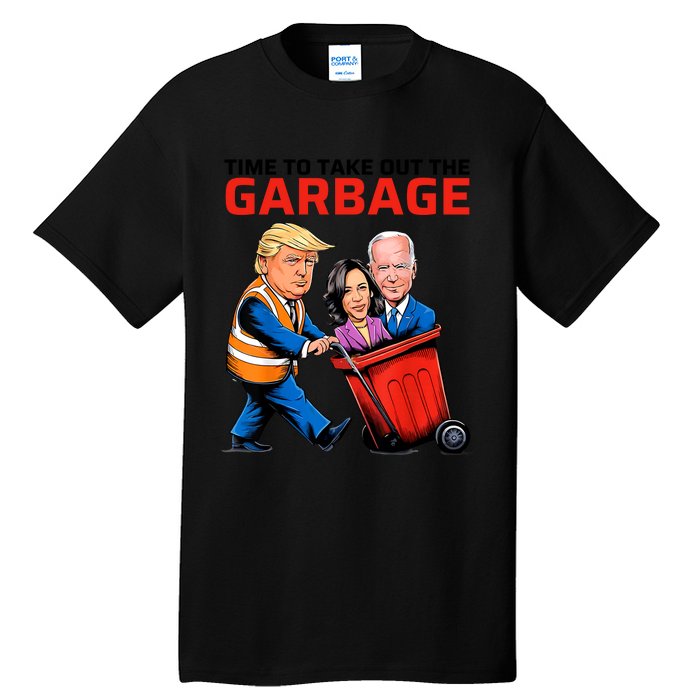 Time To Take Out The Garbage Funny Garbage For Trump 2024 Tall T-Shirt