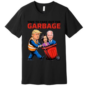 Time To Take Out The Garbage Funny Garbage For Trump 2024 Premium T-Shirt