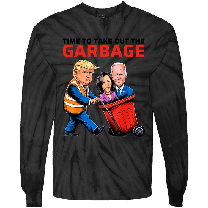 Time To Take Out The Garbage Funny Garbage For Trump 2024 Tie-Dye Long Sleeve Shirt